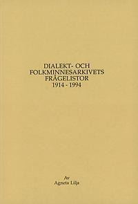 Dialekt- och folkminnesarkivets frågelistor 1914–1994