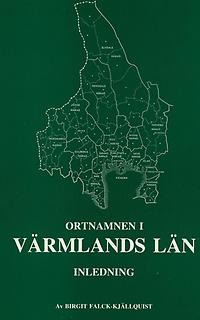Ortnamnen i Värmlands län 01: Inledning