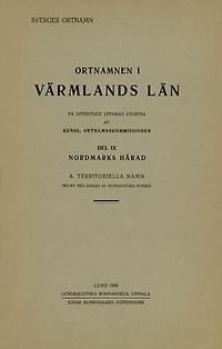 Ortnamnen i Värmlands län 09: Nordmarks härad. A. Territoriella namn B. Naturnamn