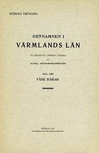 Ortnamnen i Värmlands län 13: Väse härad