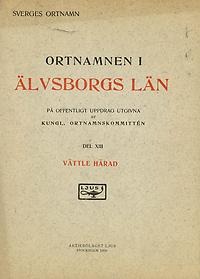 Ortnamnen i Älvsborgs län 13: Vättle härad