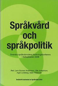 Språkvård och språkpolitik: forskningskonferens i Saltsjöbaden 2008